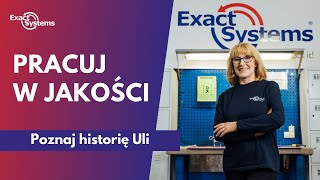 📣 Gdzie szukać pracy Dzień z życia pracownika kontroli jakości Exact Systems [upl. by Eerolam199]