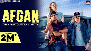 Afgan Full Video  Dhanda Nyoliwala Ft Matty  New Haryanvi Songs Haryanavi 2021 [upl. by Av846]