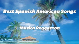 Best Spanish American Songs  Musica Reggaeton  Boza Becky G Jay Wheeler [upl. by Ellezig]