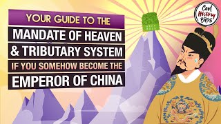 How the Mandate of Heaven and Tributary quotSystemquot Work in Ancient China [upl. by Eirbua]