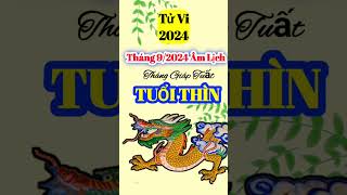 Tử Vi Tháng 92024 Âm Lịch của TUỔI THÌN  Tháng Giáp Tuất [upl. by Tildie]