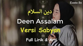 Deen Assalam Versi Sabyan Full Lirik amp Arti [upl. by Lytsyrk]