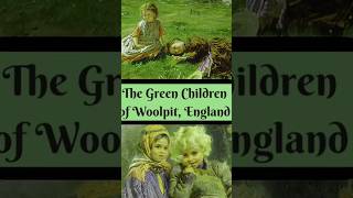 The Green Children of Woolpit An Unsolved Mystery shorts [upl. by Amadis]