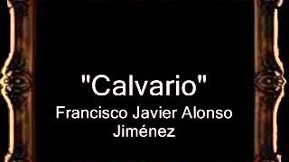 Calvario  Francisco Javier Alonso Jiménez BM [upl. by Nynnahs]