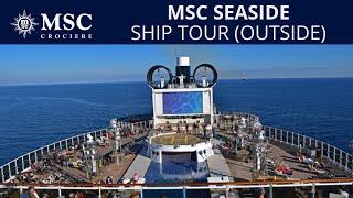 MSC Seaside  Outside Ship Tour [upl. by Ahsinal]