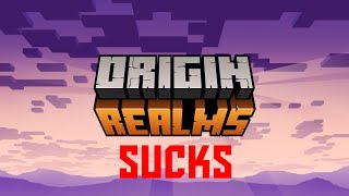 Origin Realms Sucks [upl. by Ablem]