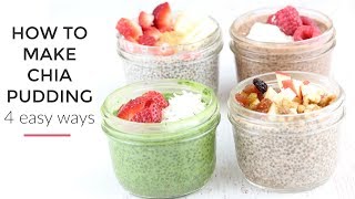 Chia Pudding Recipe 4 Ways  Healthy Breakfast Idea [upl. by Bock552]