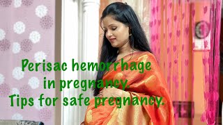 What is perisac hemorrhage or internal bleeding in pregnancy tips for safe and healthy pregnancy [upl. by Aneis]