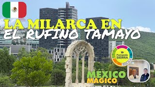 ✅ México Mágico La Milarca en el Rufino Tamayo 🇲🇽 [upl. by Leahcimnaes]