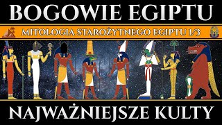 Bogowie Starożytnego Egiptu  Najważniejsze kulty w Państwie Faraonów  Mitologia Egiptu cz 13 [upl. by Estas]