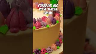 Corso di Pasticceria e Cake Decorating dal vivo a Parma 280924 [upl. by Sjoberg332]