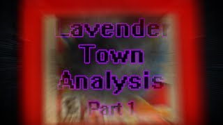 PokePasta  quotLavender Town Analysisquot Part 1 [upl. by Kulsrud]