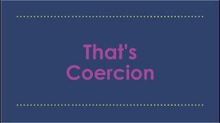 Thats Coercion An Introduction [upl. by Noillid185]