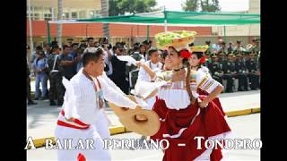 A bailar peruano Tondero Audio [upl. by Itnavart]