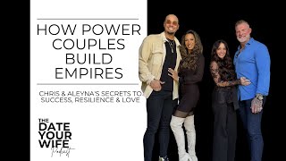 How Power Couples Build Empires Chris amp Aleynas Secrets to Success Resilience amp Love [upl. by Lovell989]