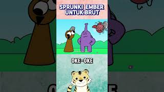 SPRUNKI EMBER UNTUK BRUT [upl. by Cece]