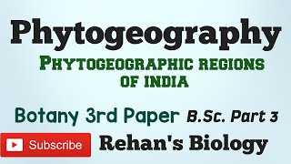 Phytogeographic regions of India in hindi Rehans Biology Botany 3rd paper BSc Part 3 [upl. by Muhammad]