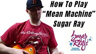 How To Play quotMean Machinequot By Sugar Ray Guitar Lesson [upl. by Fedak220]