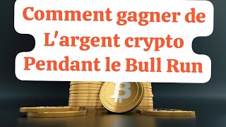 Comment gagner de largent crypto pendant le Bull Run [upl. by Faro]