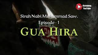 Sejarah Nabi Muhammad Saw  Gua Hira [upl. by Nihs751]