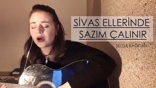 SİVAS ELLERİNDE SAZIM ÇALINIR  SELDA BAĞCAN cover  Feriha Vural [upl. by Stanzel32]