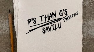 SAVILU  Ps than Gs Rather be Freestyle [upl. by Cindelyn293]