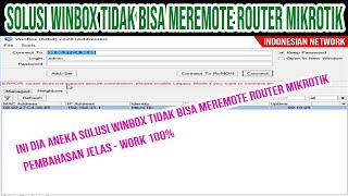 INI DIA SOLUSI WINBOX TIDAK BISA MEREMOTE ROUTER MIKROTIK [upl. by Ihcekn536]