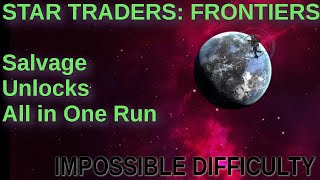 Star Traders Frontiers Unlock Guide  All Salvage Unlocks in One Run [upl. by Ezechiel]