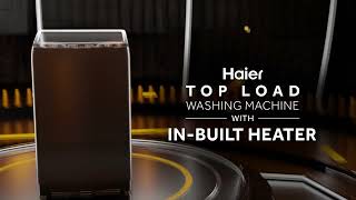 Introducing Haier Top Load Washing Machine  InBuilt Heater [upl. by Yerot]