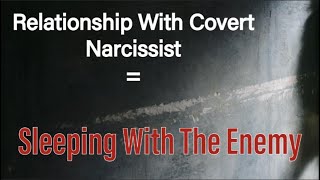 Relationship With The Covert Narcissist [upl. by Notnilk566]