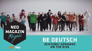 BE DEUTSCH Achtung Germans on the rise  NEO MAGAZIN ROYALE mit Jan Böhmermann  ZDFneo [upl. by Nerrak]