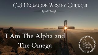 I Am The Alpha and The Omega [upl. by Aivlis]