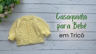 Casaquinho para Bebê em Tricô [upl. by Neeleuqcaj255]