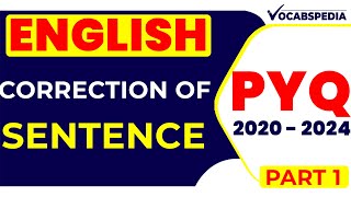 CORRECTION OF SENTENCES PYQ 20212024 PART 2   ENGLISH GRAMMAR  VOCABSPEDIA [upl. by Hnim]