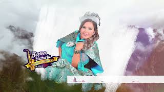 bertha victoria  tunantadas primicia 2022  PRODUCCIONES SENTIMIENTO  999632189 [upl. by Garvin]