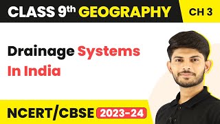 Class 9 Geography Chapter 3  Drainage Systems In India  Drainage [upl. by Yrojram320]