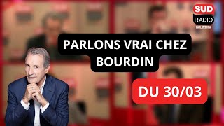 ðŸ”´ Parlons Vrai chez Bourdin  Emission du 30 mars 2023 [upl. by Merrow]