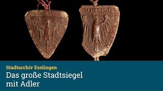 Stadtarchiv Esslingen Reichsstadt Das Große Stadtsiegel mit Adler 1229 [upl. by Narut]