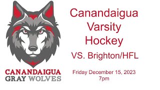 Canandaigua Varsity Hockey VS Brighton HFL 121523 [upl. by Carlick684]