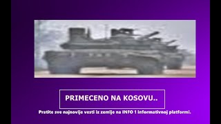 NAJNOVIJA VEST SE ŠIRI NAJAVLJEN ULAZAK KOSOVO  INFO 1 [upl. by Drol422]