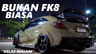 MODIFIKASI HONDA CIVIC FK8 TYPE R  KELAS MALAM [upl. by Marchelle828]