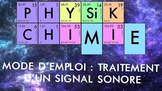 PhysiqueChimie  Traitement dun signal sonore [upl. by Ettennat]