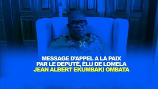 MESSAGE DE JEAN ALBERT EKUMBAKI OMBATA DÉPUTÉ ÉLU DE LOMELA [upl. by Sleinad922]