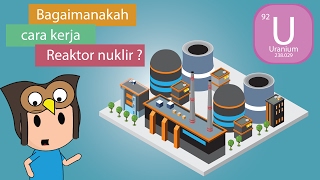 Bagaimana cara kerja reaktor nuklir  BelajarDiRumah [upl. by Gertie]