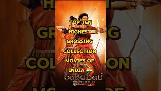 Top Ten Highest Grossing Collection Movies Of India 🎥 [upl. by Van495]