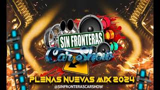 MIX DE PLENAS PEGADAS 2024 PANAMÁ BY SIN FRONTERAS CAR SHOW  DJ NOVA [upl. by Christiana117]