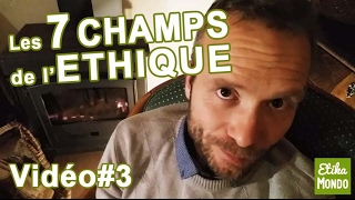 Video3  les 7 champs de léthique [upl. by Good]