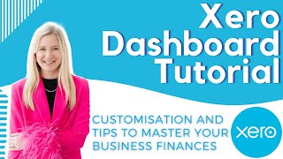 Xero dashboard tutorial  Customisation and tips to master your business finances [upl. by Hbahsur256]