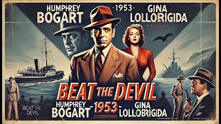 Beat the Devil 1953  Adventure Humor and Danger Await 🕵️‍♂️🌍 [upl. by Caniff]