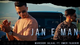 Mansoor Jalaal  Jan E Man Official Video ft Omer Faakhir [upl. by Gernhard]